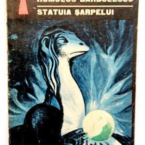 George Anania, Romulus Barbulescu - Statuia sarpelui