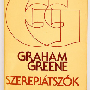 Graham Greene - Szerepjatszok (editie hardcover)