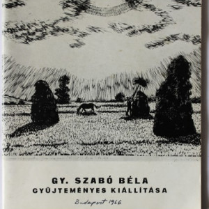 Gy. Szabo Bela - Gyujtemenyes kiallitasa (editie in limba maghiara)