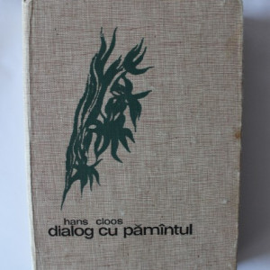 Hans Cloos - Dialog cu Pamantul (editie hardcover)