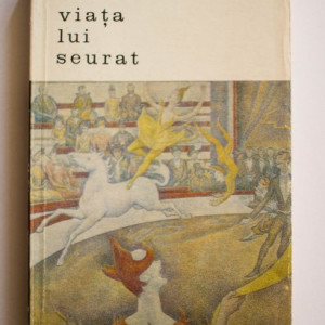 Henri Perruchot - Viata lui Seurat