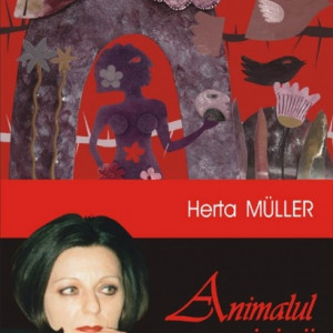 Herta Muller - Animalul inimii