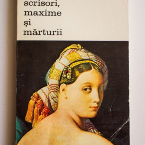 Ingres - Scrisori, maxime si marturii