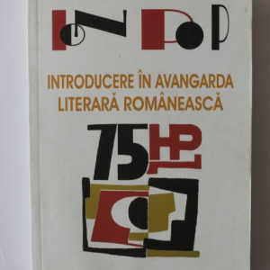 Ion Pop - Introducere in Avangarda literara romaneasca (cu autograf)