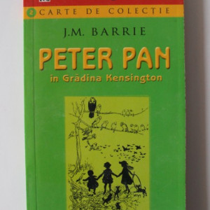 J. M. Barrie - Peter Pan in gradina Kensington