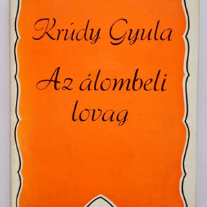 Krudy Gyula - Az alombeli lovag (editie hardcover)