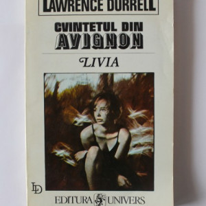 Lawrence Durrell - Cvintetul din Avignon. Livia