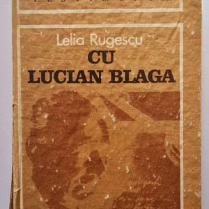 Lelia Rugescu - Cu Lucian Blaga (editie hardcover)