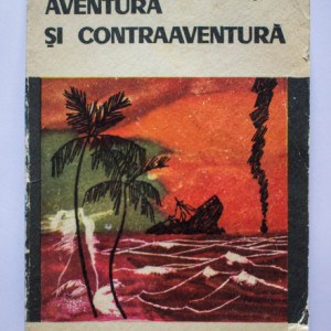 Leonida Neamtu - Aventura si contraaventura