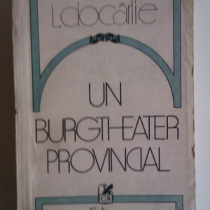 Livius Ciocarlie - Un burgtheater provincial