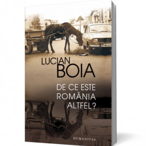 Lucian Boia - De ce este Romania altfel? (cu autograf)