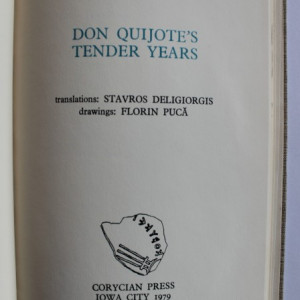 Marin Sorescu - Don Quijote`s tender years (editie hardcover in limba engleza, exemplarul 8 din 75, cu autograful autorului - Marin Sorescu si al ilustratorului - Florin Puca)