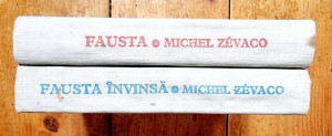 Michel Zevaco - Fausta. Fausta invinsa (2 vol., editie hardcover)