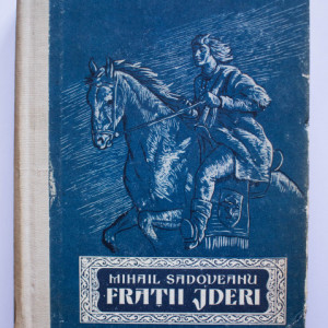 Mihail Sadoveanu - Fratii Jderi (editie hardcover)