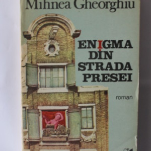 Mihnea Gheorghiu - Enigma din strada presei