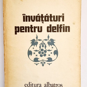 Mircea Horia Simionescu - Invataturi pentru delfin