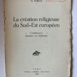 N. Iorga - La Creation Religieuse du Sud-Est Europeen