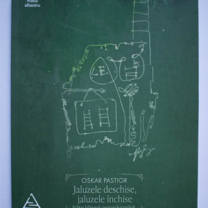 Oskar Pastior - Jaluzele deschise, jaluzele inchise (editie bilingva, romano-germana)