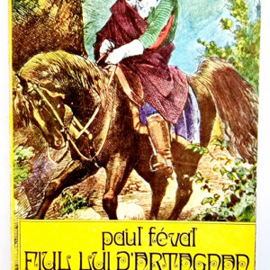 Paul Feval-fiul - Fiul lui D`Artagnan