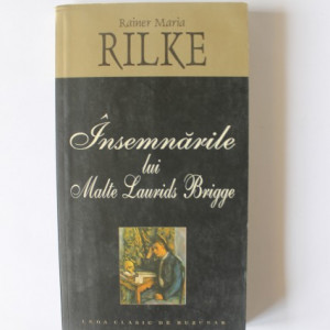 Rainer Maria Rilke - Insemnari lui Malte Laurids Brigge
