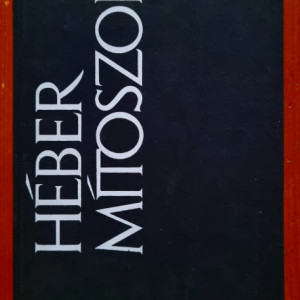 Robert Graves, Raphael Patai - Heber mitoszok (editie hardcover)