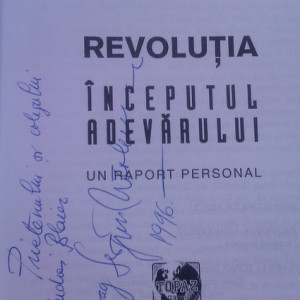 Sergiu Nicolaescu - Revolutia. Inceputul adevarului (cu autograf)