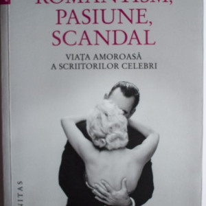 Shannon McKenna Schmidt, Joni Rendon - Romantism, pasiune, scandal. Viata amoroasa a scriitorilor celebri