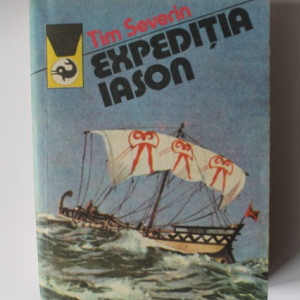 Tim Severin - Expeditia Iason