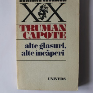 Truman Capote - Alte glasuri, alte incaperi