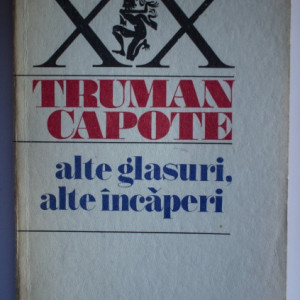 Truman Capote - Alte glasuri, alte incaperi