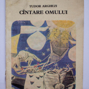 Tudor Arghezi - Cantare omului