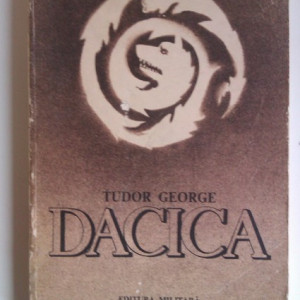 Tudor George - Dacica (cu autograf)