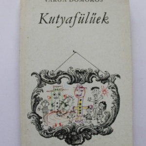 Varga Domokos - Kutyafuluek