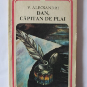 Vasile Alecsandri - Dan, capitan de plai