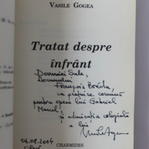 Vasile Gogea - Tratat despre infrant (cu autograf)