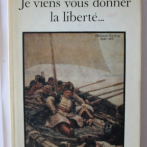 Vassili Choukchine - Je viens vous donner la liberte... (editie hardcover, in limba franceza)