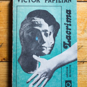 Victor Papilian - Lacrima (cu autograful Corneliei Papilian)