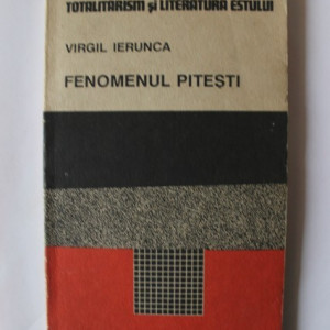 Virgil Ierunca - Fenomenul Pitesti