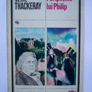W. M. Thackeray - Peripetiile lui Philip