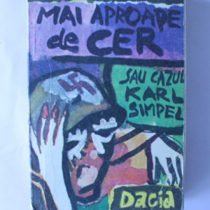 Wilhelm Konig - Mai aproape de cer sau Cazul Karl Simpel