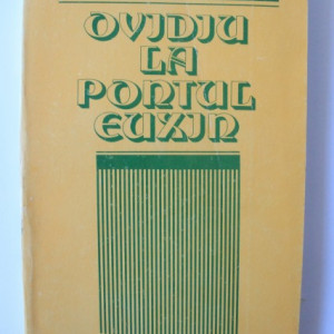 Adrian Radulescu - Ovidiu la Pontul Euxin