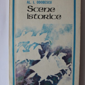 Al. I. Odobescu - Scene istorice