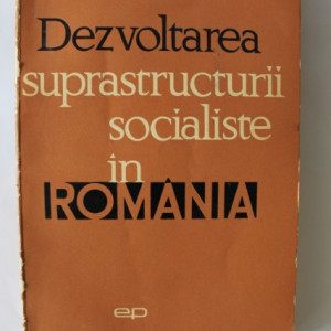 Al. Tanase, Octavian Chetan - Dezvoltarea suprastructurii sociale in Romania