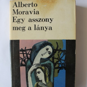 Alberto Moravia - Egy asszony meg a lanya