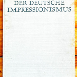 Album Der Deutsche Impressionismus. Die Hauptmeister in der Malerei (editie hardcover)