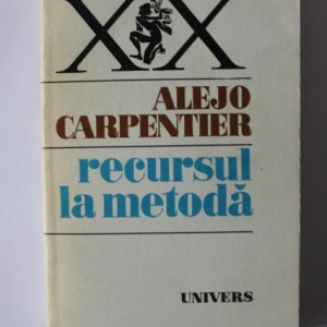 Alejo Carpentier - Recursul la metoda