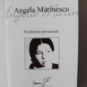 Angela Marinescu - Probleme personale