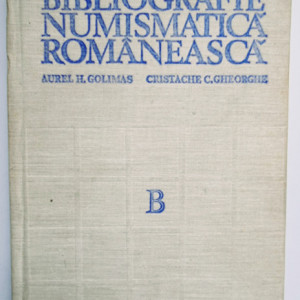 Aurel H. Golimas, Cristache C. Gheorghe - Bibliografie numismatica romaneasca / Bibliographia numismatica daco-romana (editie hardcover)
