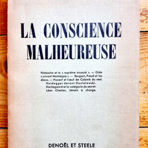 Benjamin Fondane - La conscience malheureuse (editie princeps, interbelica, in limba franceza)