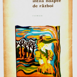 Camil Petrescu - Ultima noapte de dragoste, intaia noapte de razboi